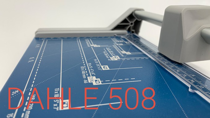 Im Test: Die "neue" Dahle 507 Roll- & Schnitt-Schneidemaschine 3. Generation / Modell 2020 2
